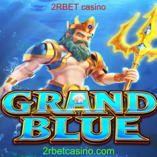 Descubra o Fascinante Mundo de GRANDBLUE no 2RBET Casino